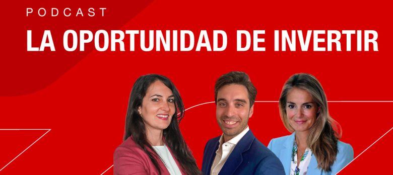 La Oportunidad de Invertir. El podcast de GENERALI con toda la actualidad financiera.