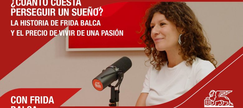 ¿Cuánto cuesta perseguir un sueño? «La historia de Frida Balca y el precio de vivir de una pasión”.